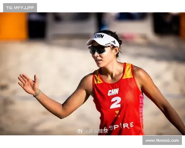 沙排薛晨夏欣怡组合技艺精湛默契十足 经验与实力并重挑战更高峰 沙排薛晨夏欣怡组合技艺精湛默契十足 经验与实力并重挑战更高峰